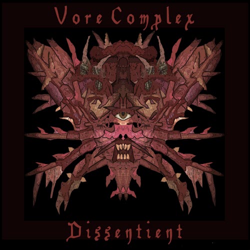 Vore Complex - Dissentient (2018)