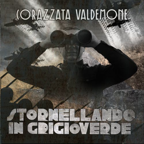 Corazzata Valdemone - Stornellando In Grigioverde (2015)