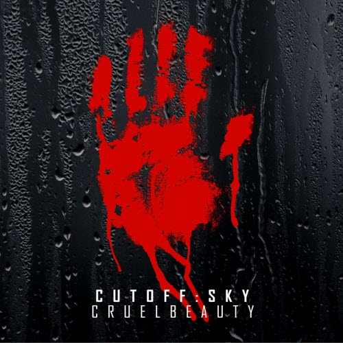 Cutoff:Sky - Cruel Beauty (2018) [EP]
