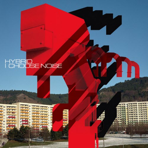 Hybrid - I Choose Noise (2006)