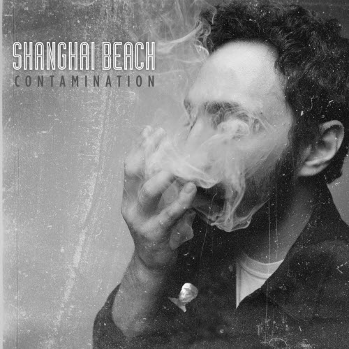 Shanghai Beach - Contamination (2018) [EP]