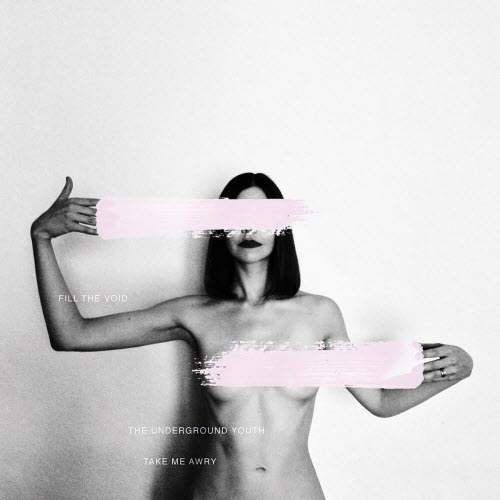 The Underground Youth - Fill The Void (2018) [Single]
