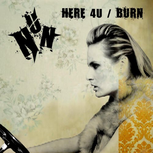 NUN - Here 4U / Burn (2007) [Single]
