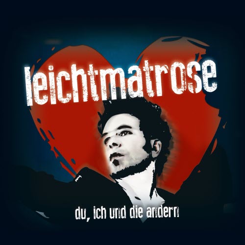 Leichtmatrose - Du, Ich Und Die Andern (2015)