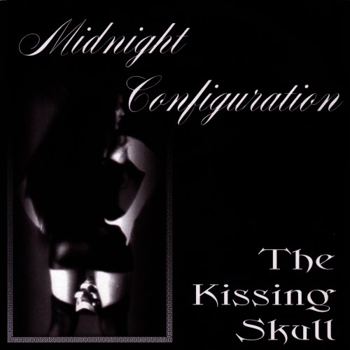 Midnight Configuration - The Kissing Skull (1995)