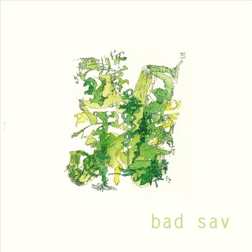 Bad Sav - Bad Sav (2018)