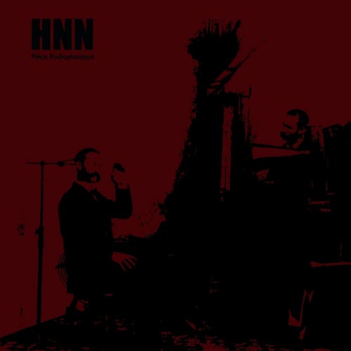 HNN - Pièce Radiophonique (2013) [Remastered]