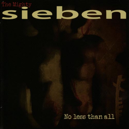 Sieben - No Less Than All (2012)
