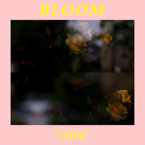 Cœur - Bloom (2017) [Single]