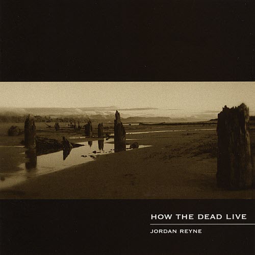 Jordan Reyne - How The Dead Live (2009)
