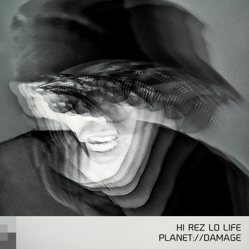 Planetdamage - Hi Rez Lo Life (2019) [EP]