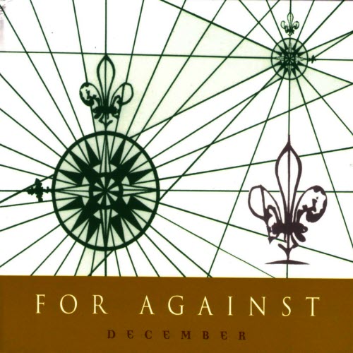 For Against - December (2005) [Remastered]