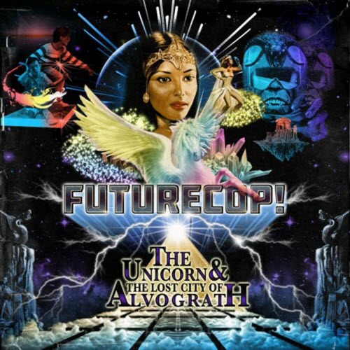 Futurecop! - The Unicorn & The Lost City Of Alvograth (2008) [Single]