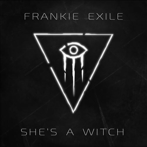Frankie Exile - She's A Witch (2019) [Single]
