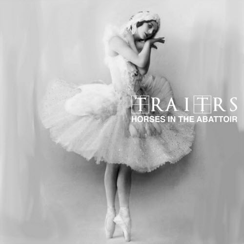 Traitrs - Horses In The Abattoir (2021)