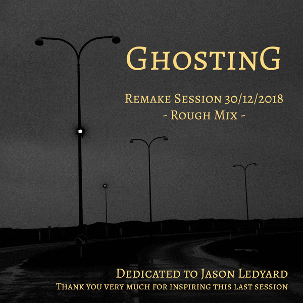 Ghosting - Remake Session 2018 (2018)