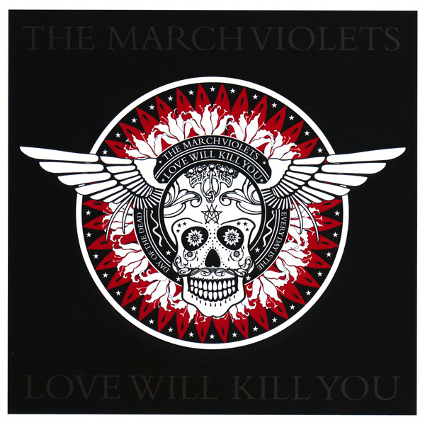 The March Violets - Love Will Kill You (2011) [EP]
