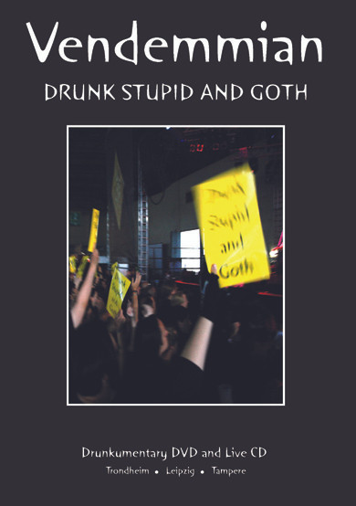 Vendemmian - Drunk Stupid And Goth (2009)