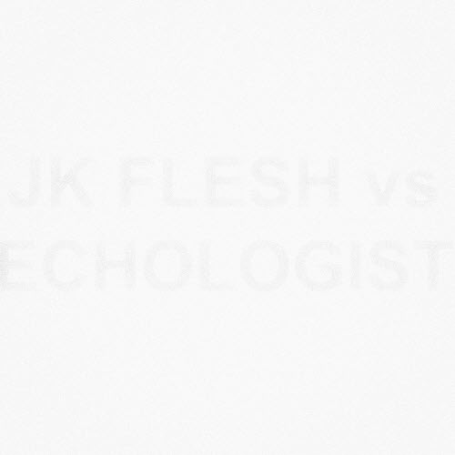 JK Flesh vs Echologist - Echology Vol. 1 (2020) [EP]