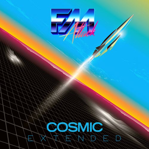 FM Attack - Cosmic (Extended) (2023)