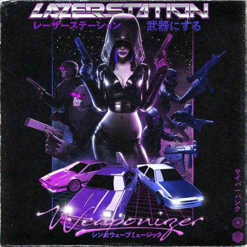 Lazer Station - Weaponizer (2019)