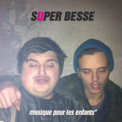 Super Besse - Musique Pour Les Enfants (2013) [EP]