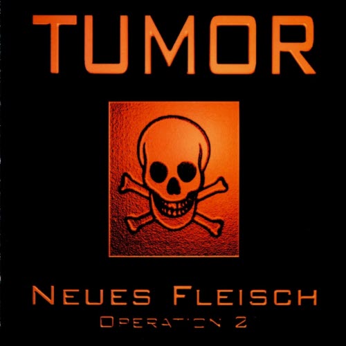 Tumor - Neues Fleisch - Operation 2 (1998)