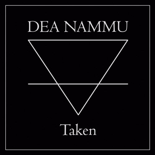Dea Nammu - Taken (2022) [Single]