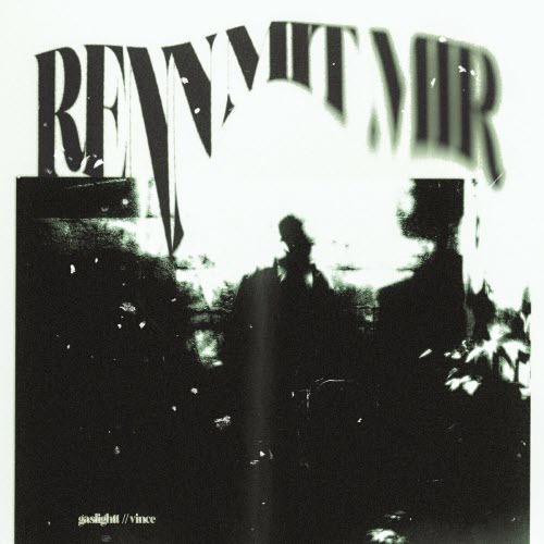 gaslightt - Renn Mit Mir (2023) [Single]
