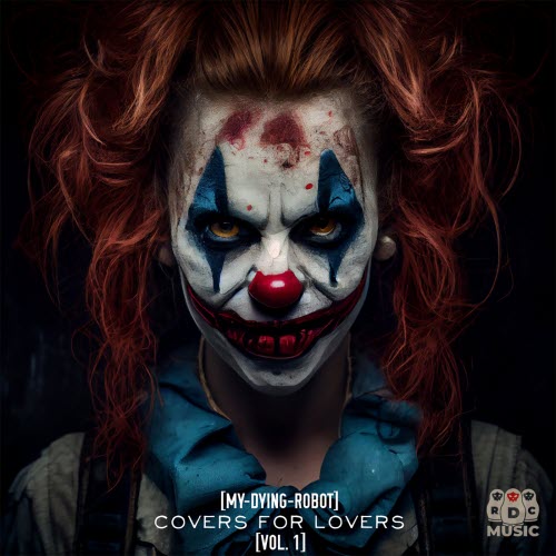 [My-Dying-Robot] - Сovers For Lovers Vol. 1 (2023)