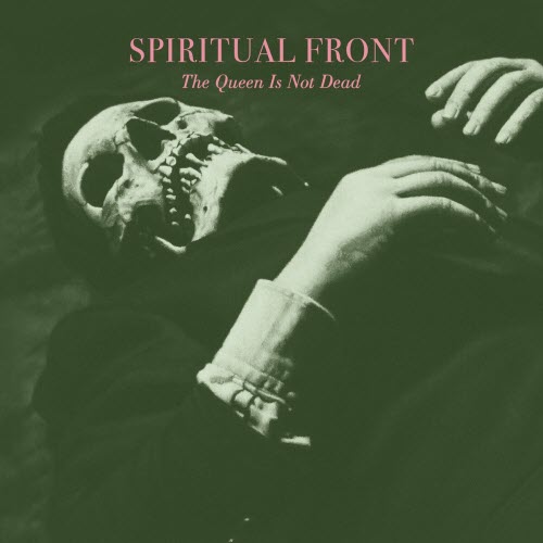 Spiritual Front - The Queen Is Not Dead (Deluxe Edition) (2023)