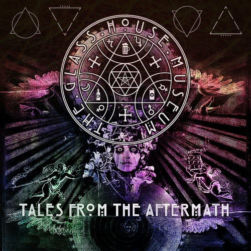 The Glass House Museum - Tales From The Aftermath (2018) [EP]