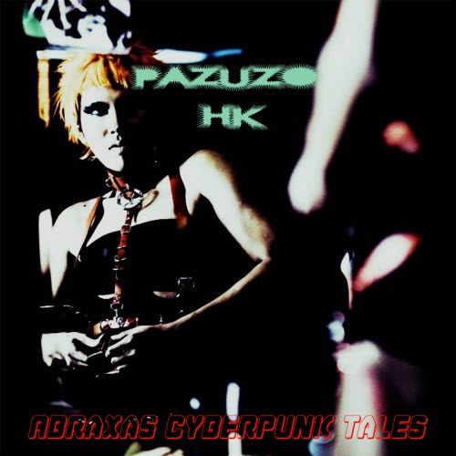 Pazuzo HK - Abraxas Cyberpunk Tales (2023)