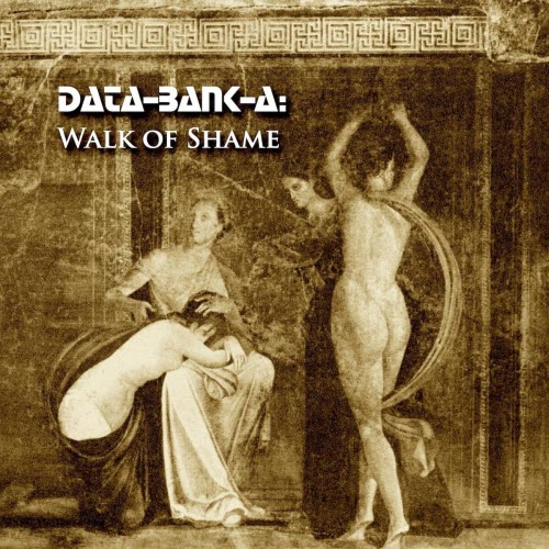 Data-Bank-A - Walk Of Shame (2016)