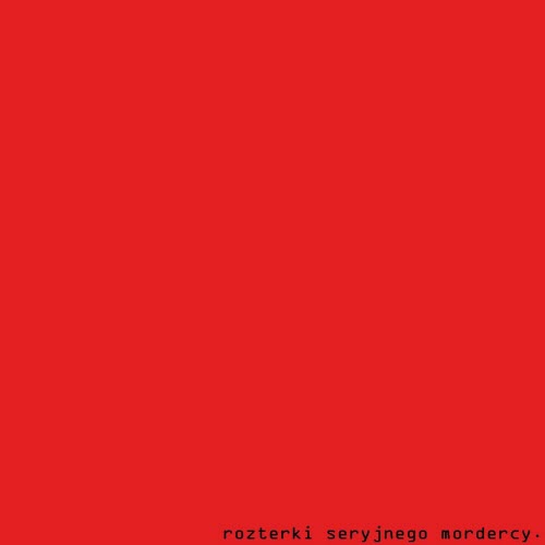 RSM - Rozterki Seryjnego Mordercy (2015) [EP]