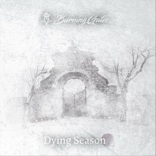Burning Gates - Dying Season (2023)