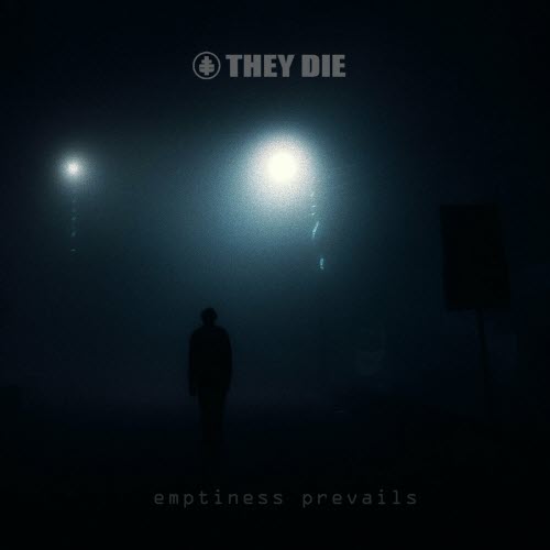 They Die - Emptiness Prevails (2022)
