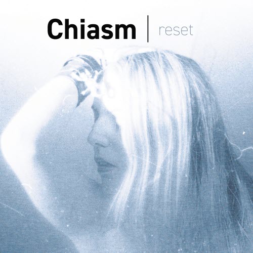 Chiasm - Reset (2019)