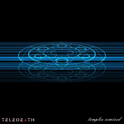 Teledeath - Temples Remixed (2023) [EP]