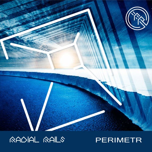 Radial Rails - Perimetr (2020) [EP]