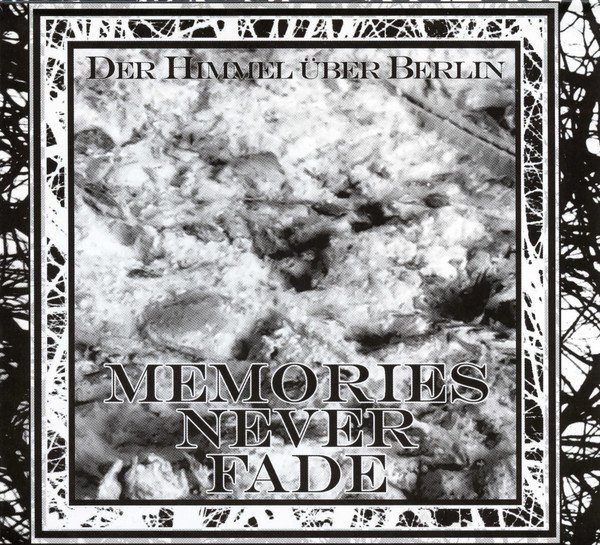 Der Himmel Über Berlin - Memories Never Fade (2012)