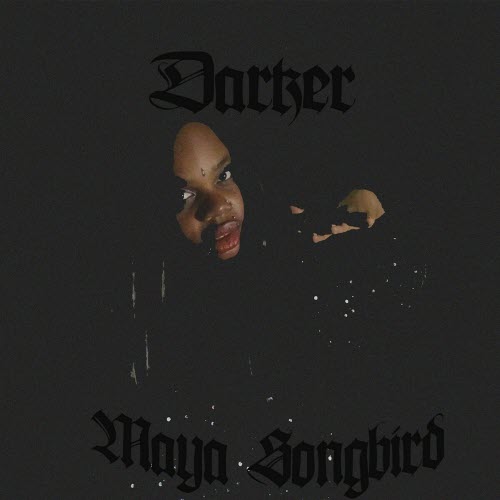 Maya Songbird - Darker (2019)