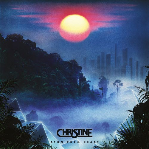 Christine - Atom From Heart (2017)