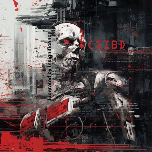 CSIBD - Liberated By Insignificance (2023)