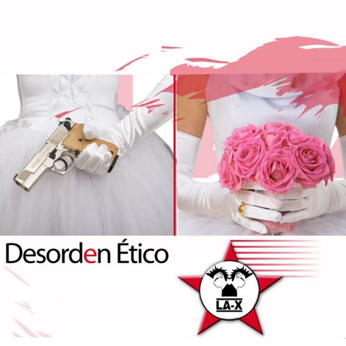 LA-X - Desorden Ético (2008) [EP]