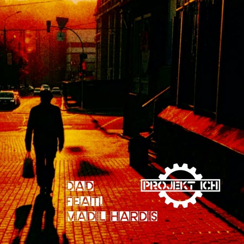 Projekt Ich - Dad (feat. Madil Hardis) (2023) [EP]