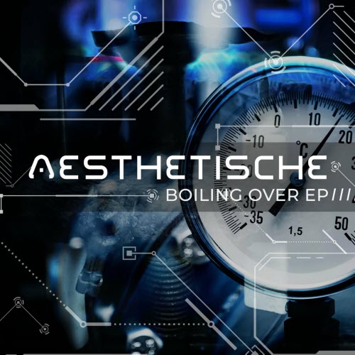 Aesthetische - Boiling Over (2023) [EP]