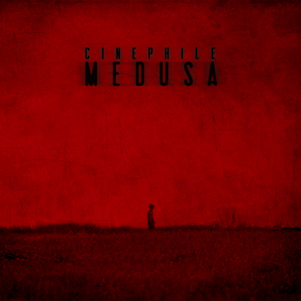 Cinephile - Medusa (2009) [Single]