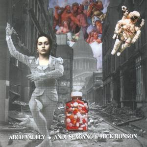 Andi Sex Gang & Mick Ronson - Arco Valley (1999) [Reissue]