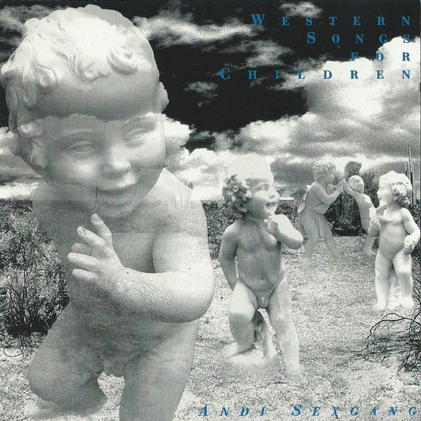 Andi Sex Gang - Western Songs For Children (1994) [EP]